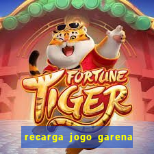 recarga jogo garena free fire